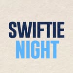 Swiftie Night ✨