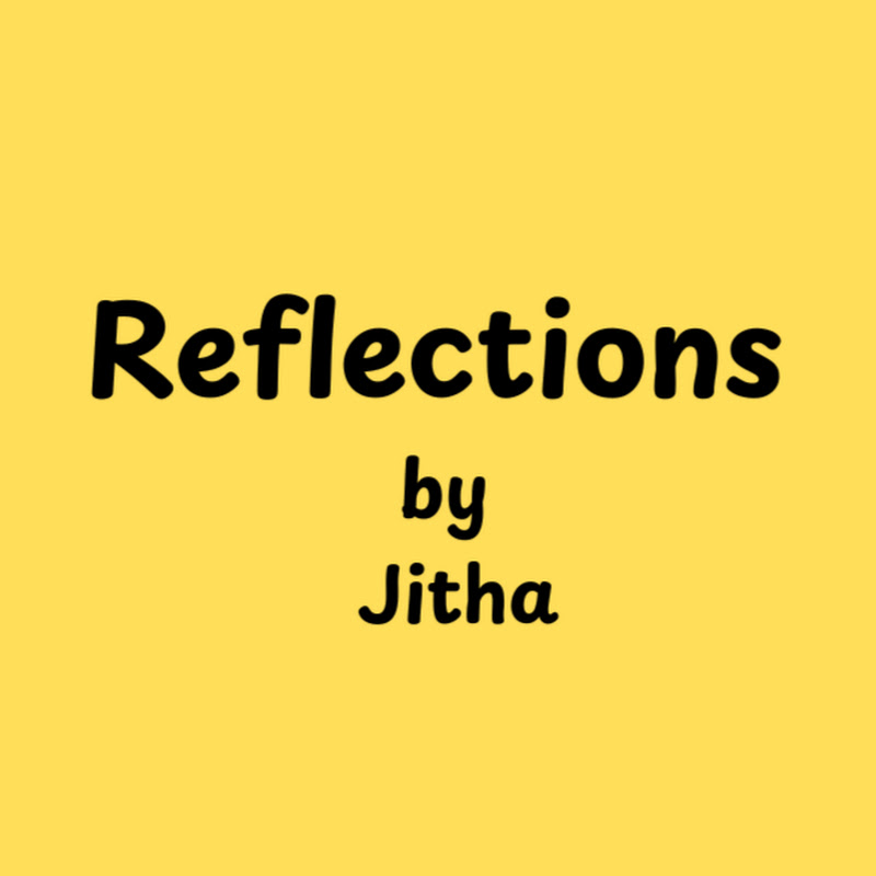 Reflections by Jitha 