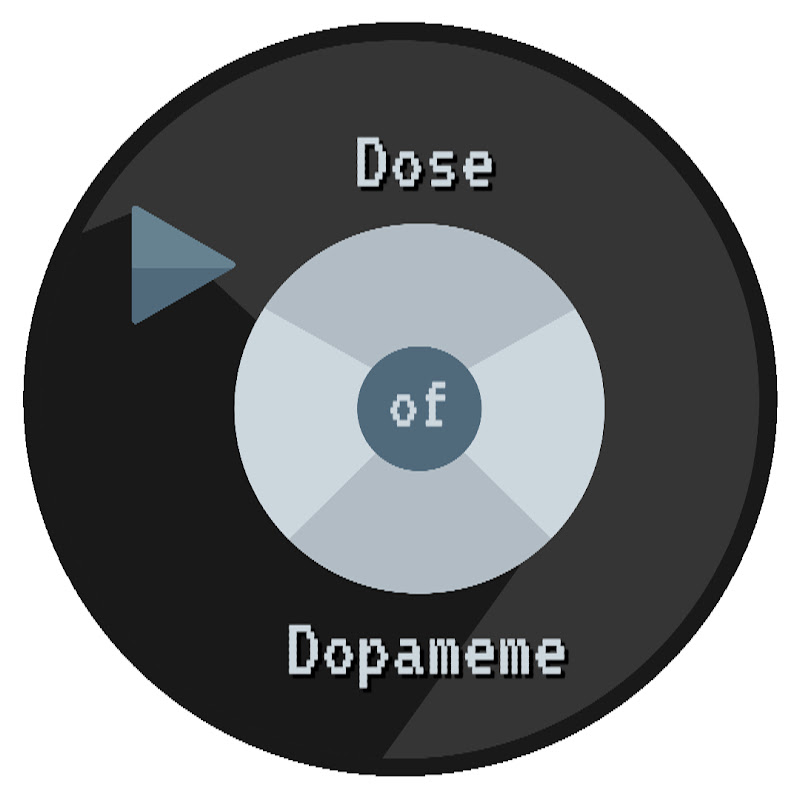 Dose of Dopameme