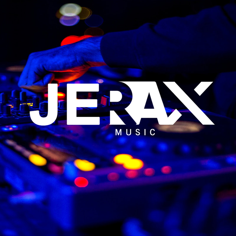 DJ JERAX [Music]
