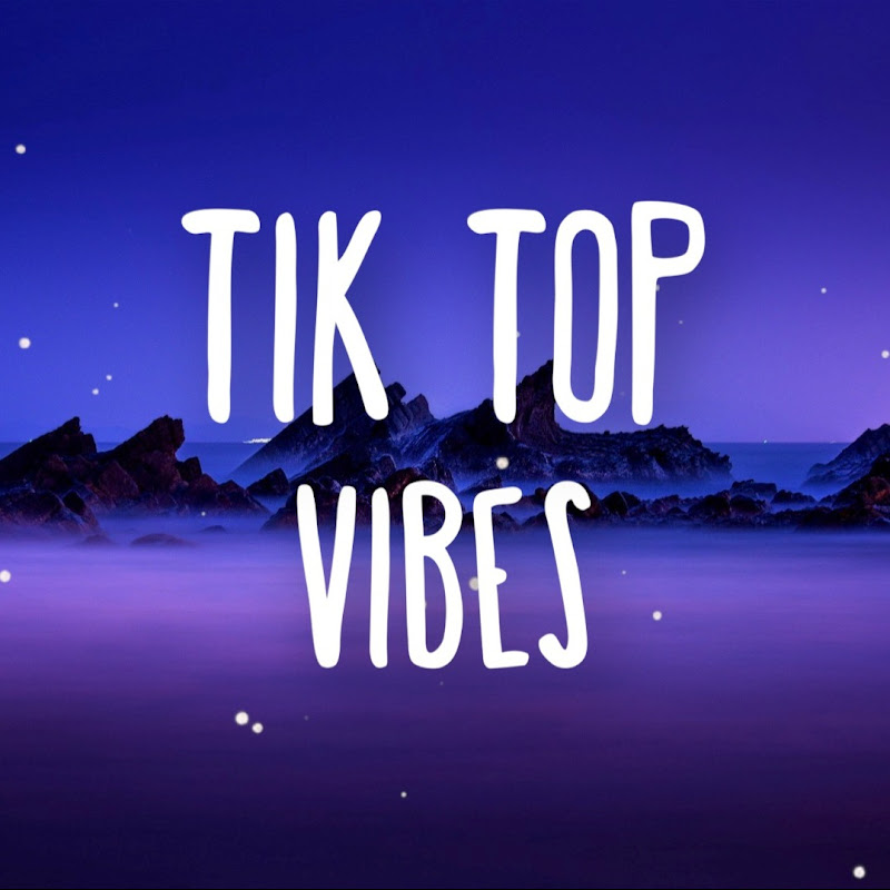 Tik Top Vibes