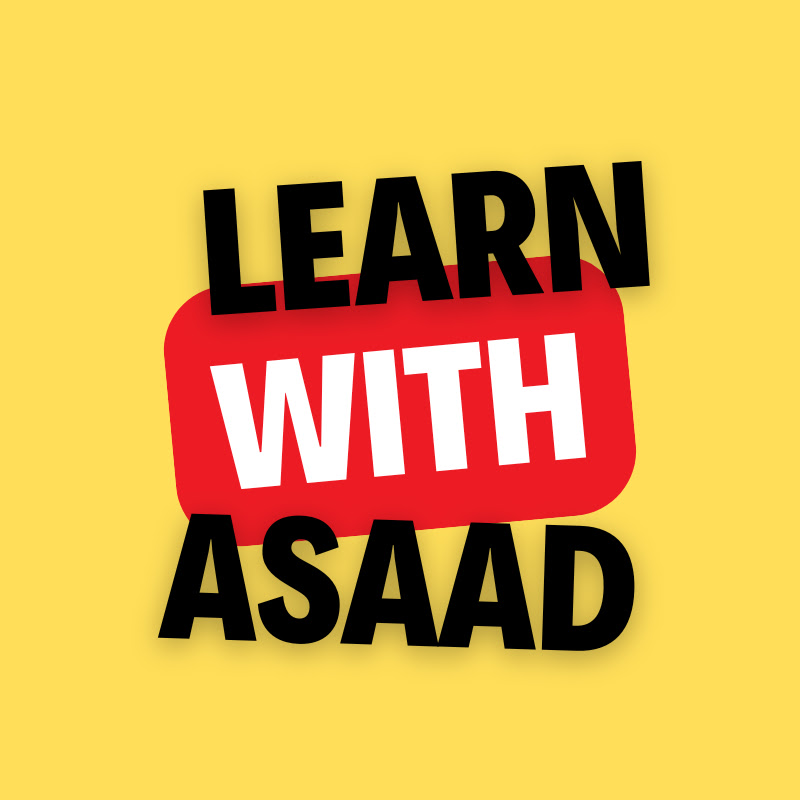 Learn with Asaad