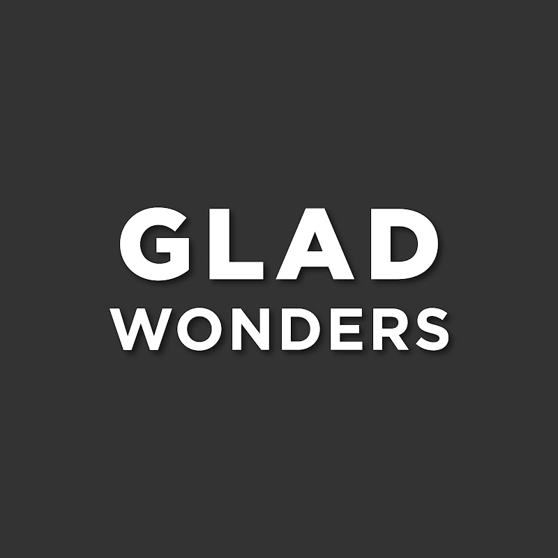 Gladwonders