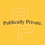 Publically Private ™