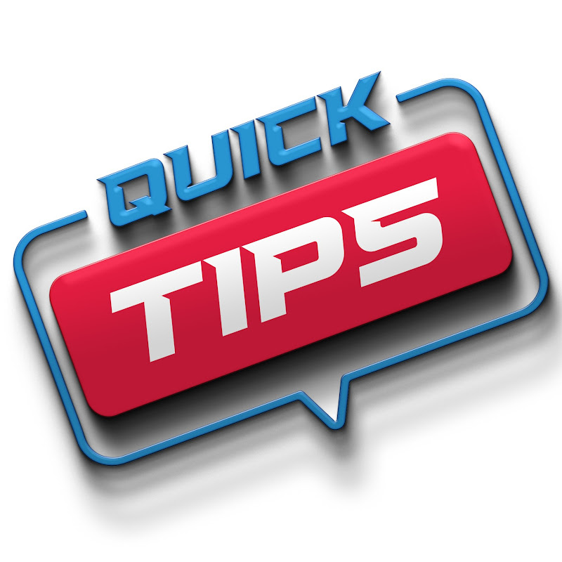Quick Tips