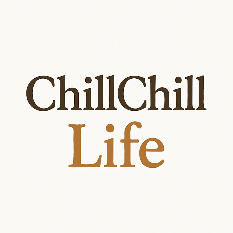 Chill Chill Life