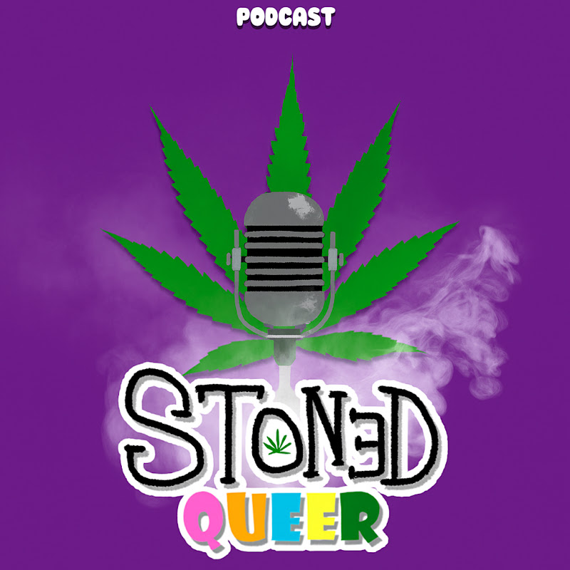 Stoned Queer Podcast