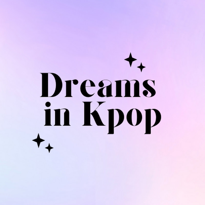 Dreams in Kpop