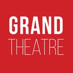 GRAND THEATRE - London, Ontario