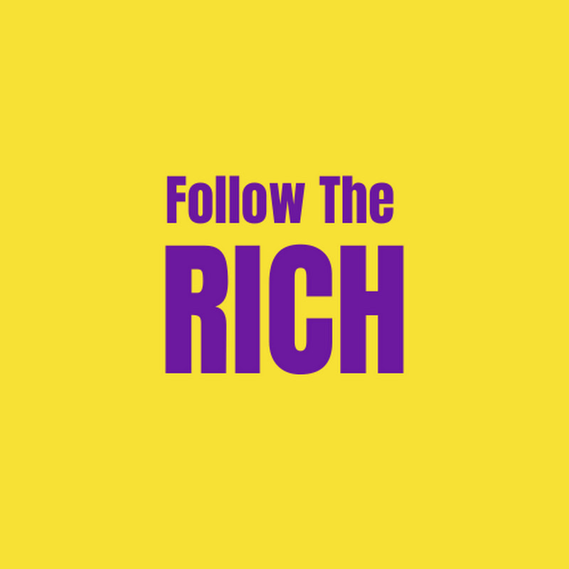 Follow The Rich