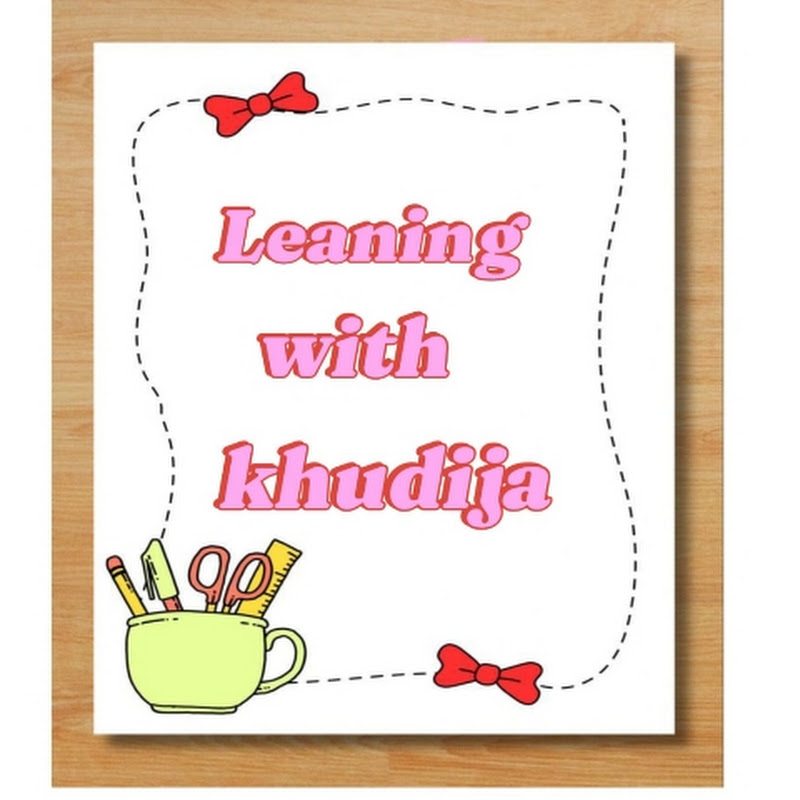 learning with khudija