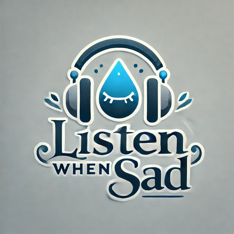 Listen When Sad