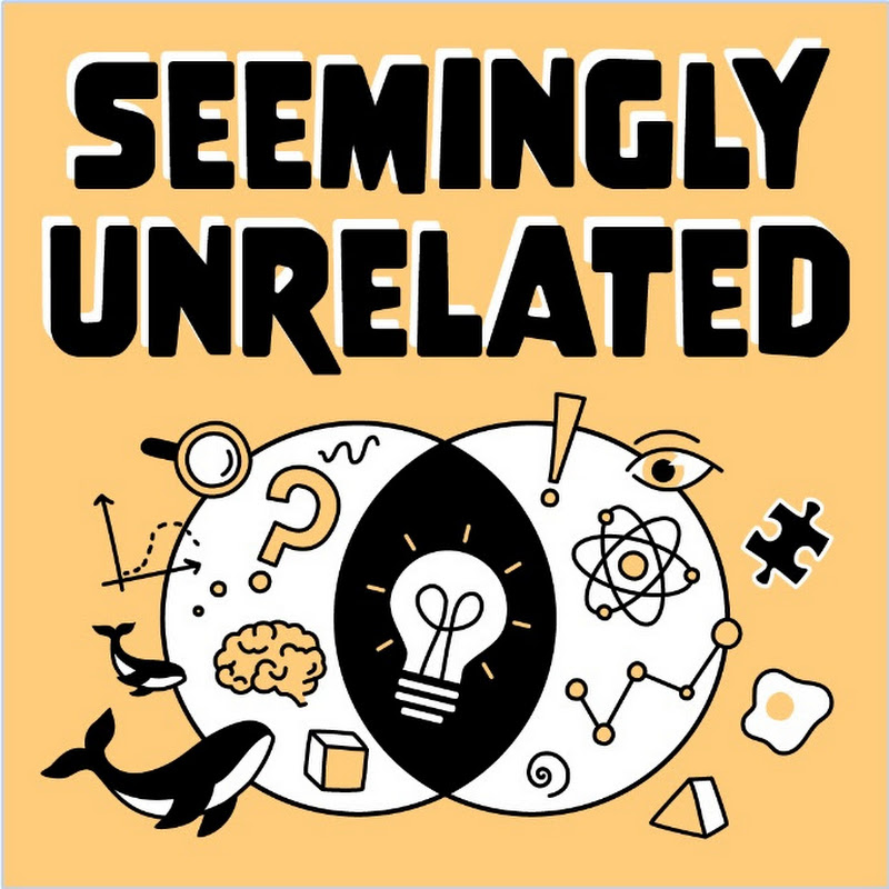 Seemingly Unrelated Podcast