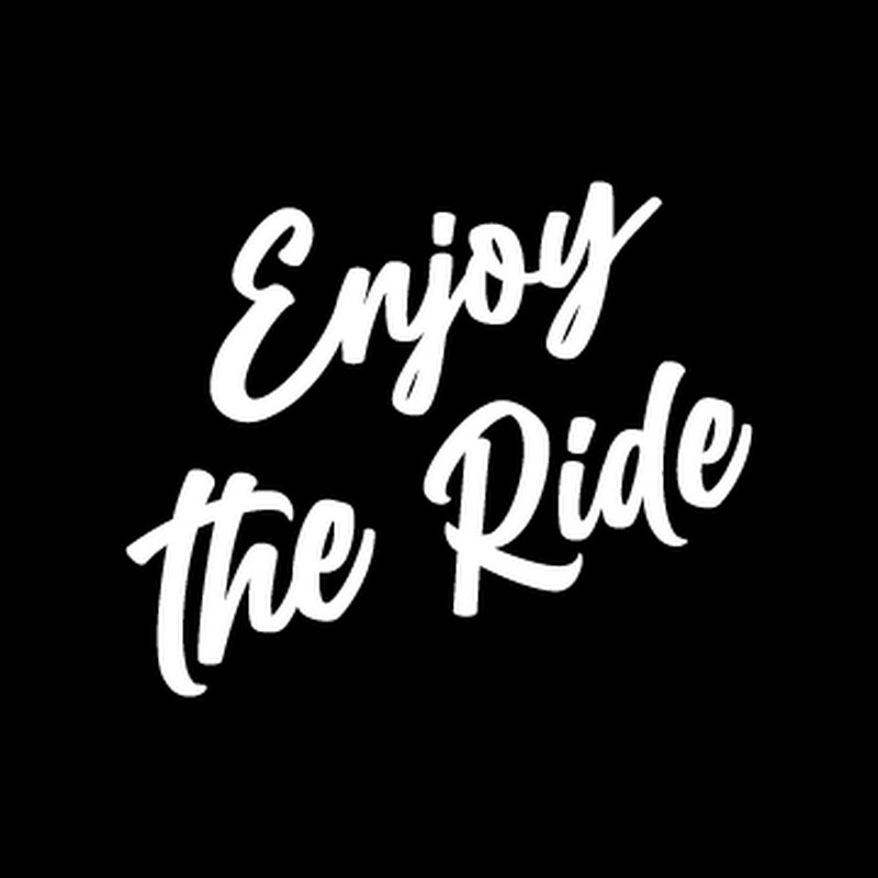 Enjoy the Ride