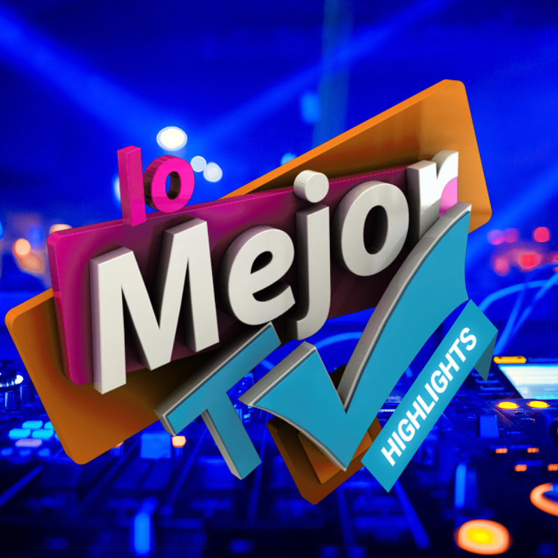 LoMejorTv Highlights