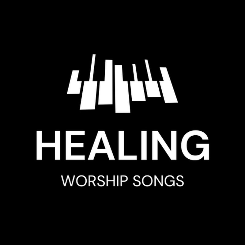 HEALING WORSHIP SONGS