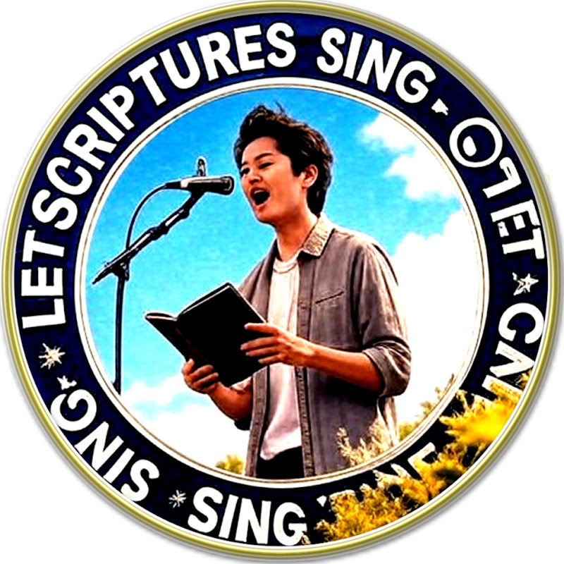 LET SCRIPTURES SING
