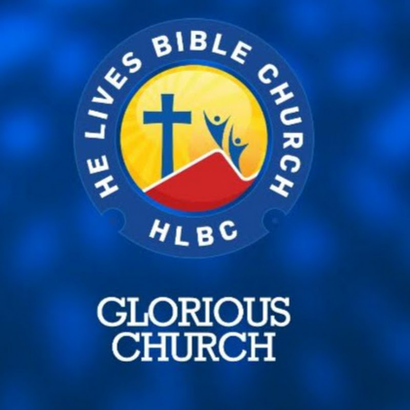 He Lives Bible Church (HLBC Glorious Church)