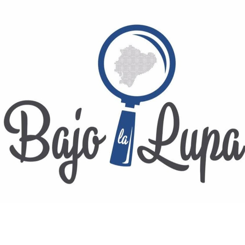 Bajo La Lupa Ecuador - La Clínica Periodística