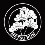 MATSU RUN