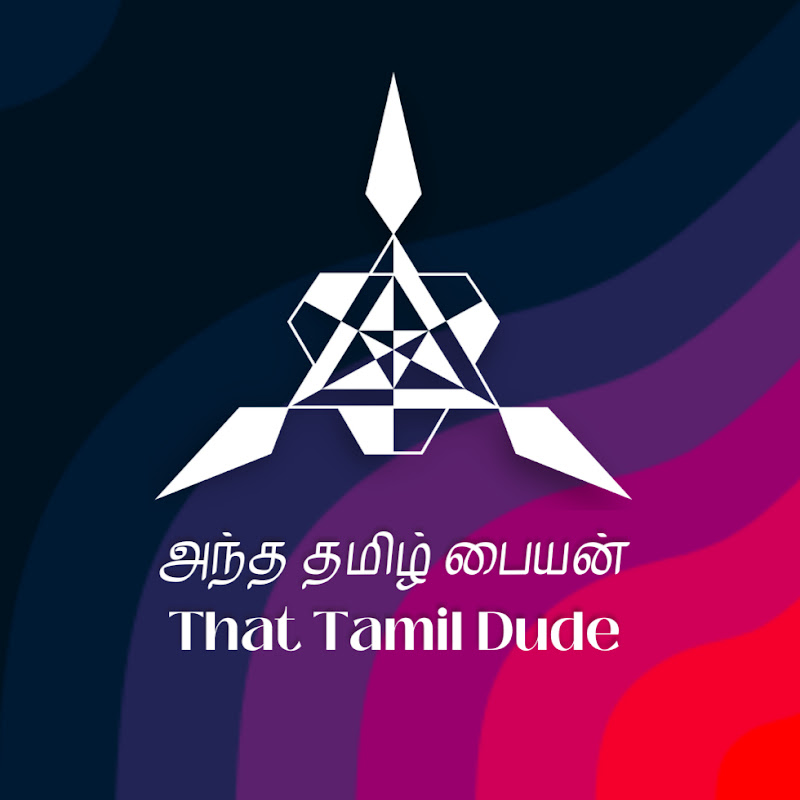 That Tamil Dude | அந்த தமிழ் பையன்