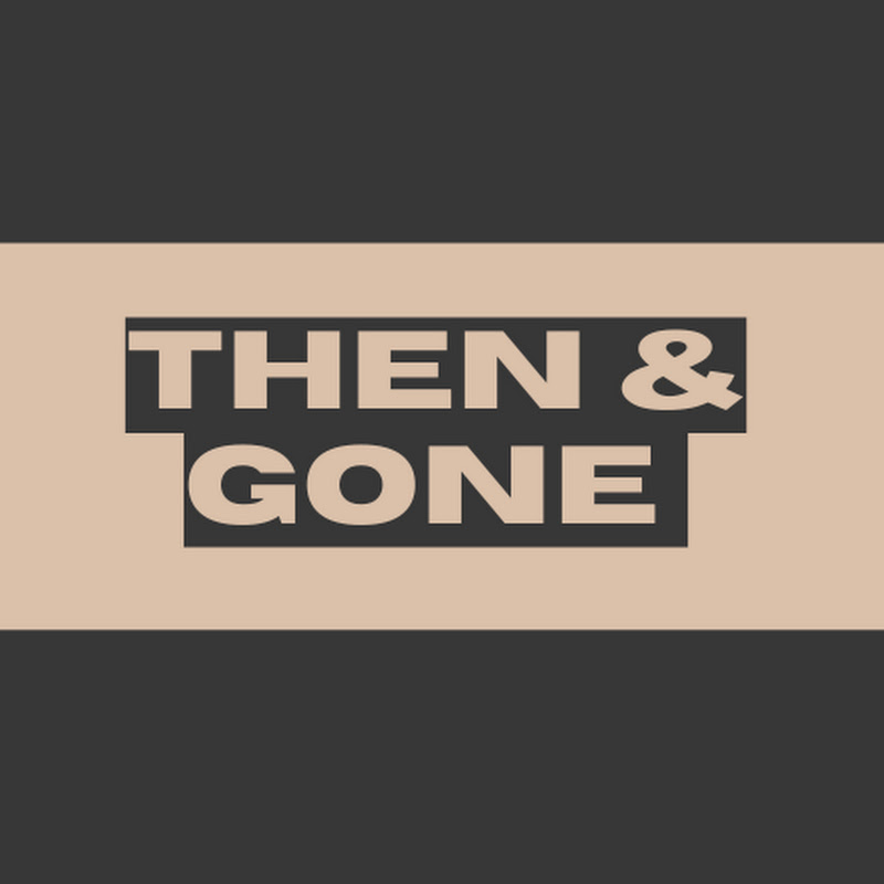 Then & Gone Hollywood