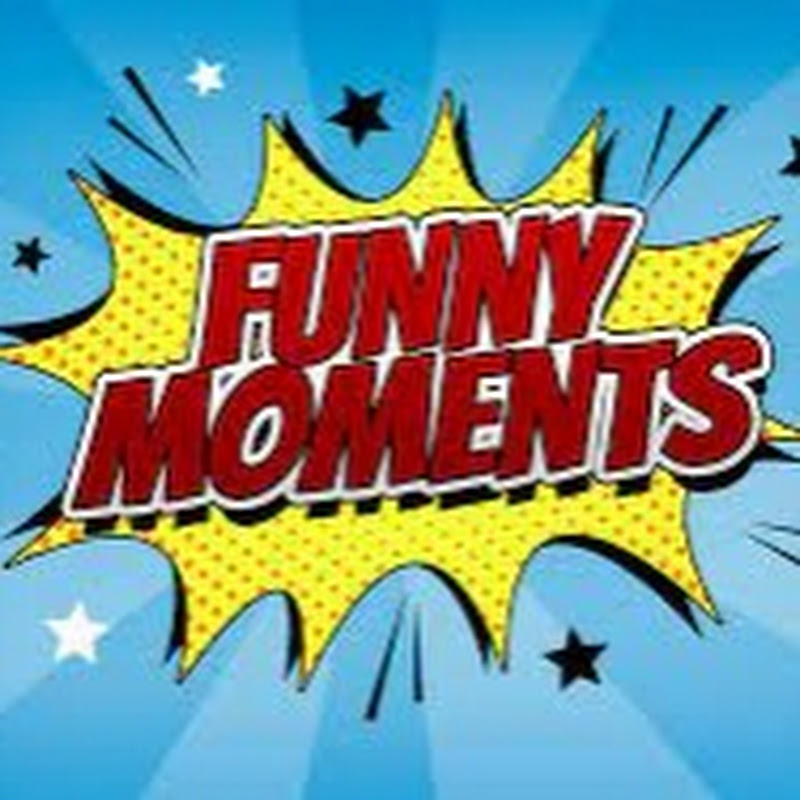 Funny Moments