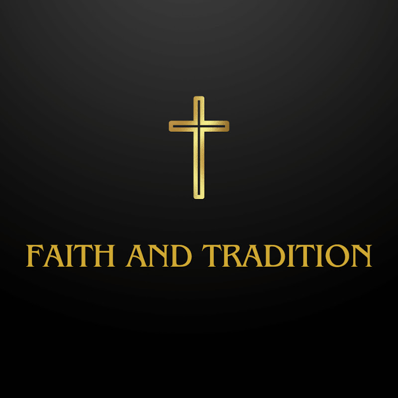 Faith and Tradition