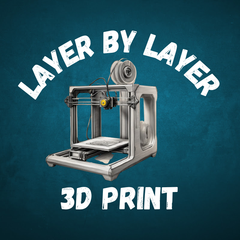 Layer By Layer - 3D Print