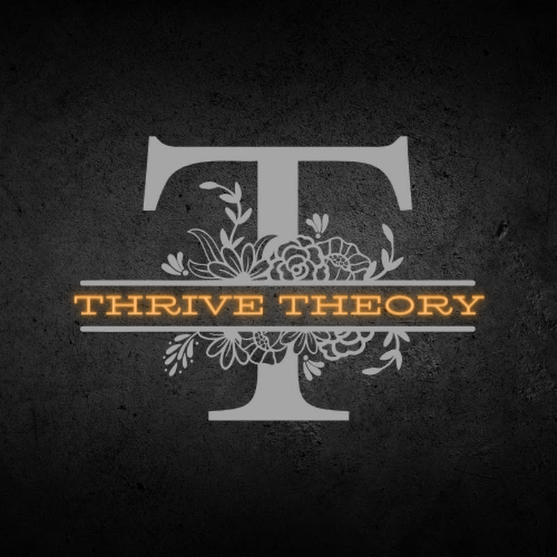 Thrive Theory