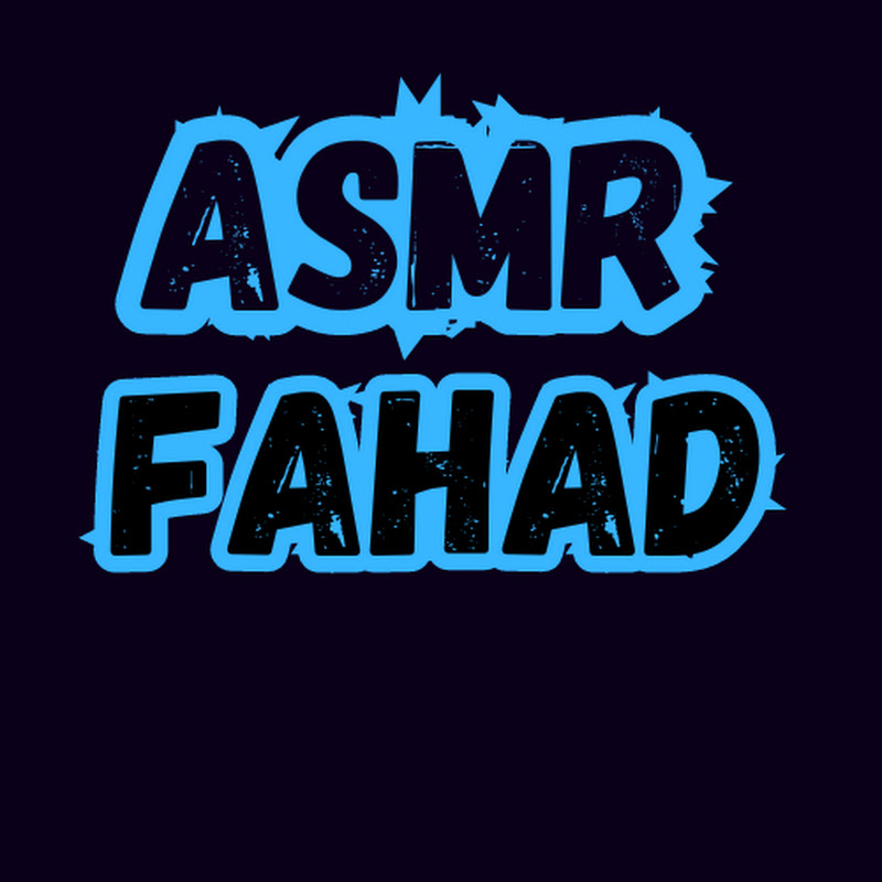 ASMR FAHAD