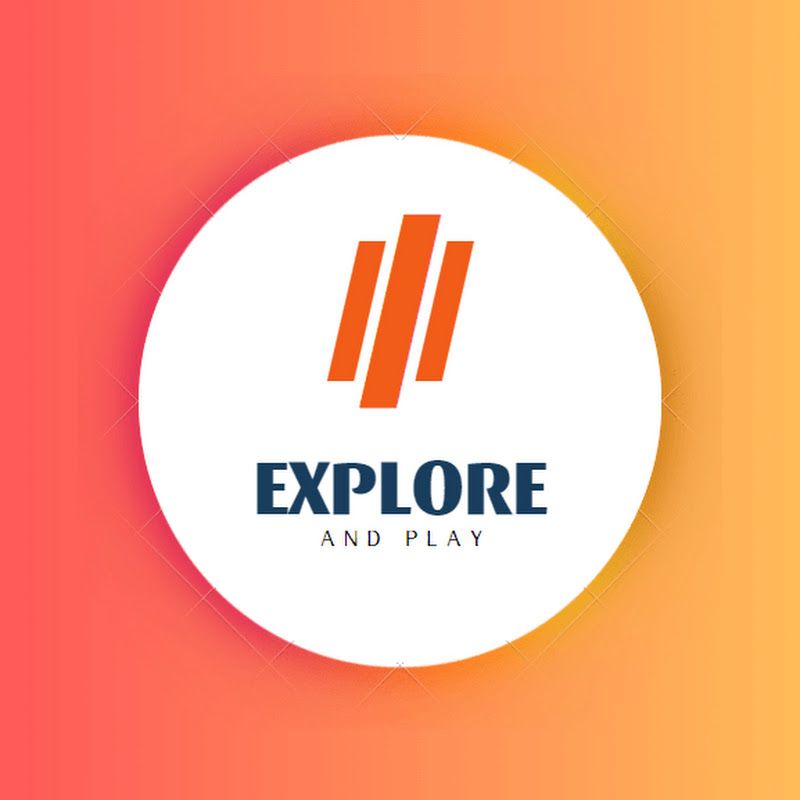 Explore and Play