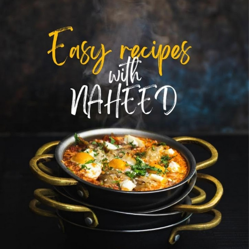 easy recipes with naheed