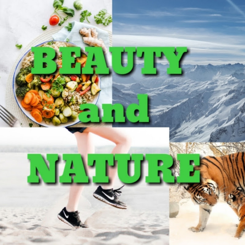 BEAUTY and NATURE