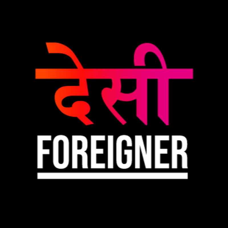 Desi Foreigner