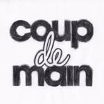 COUP DE MAIN