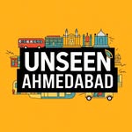 UNSEEN AHMEDABAD