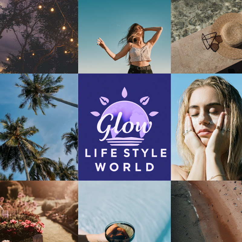 Glow Lifestyle World🌎