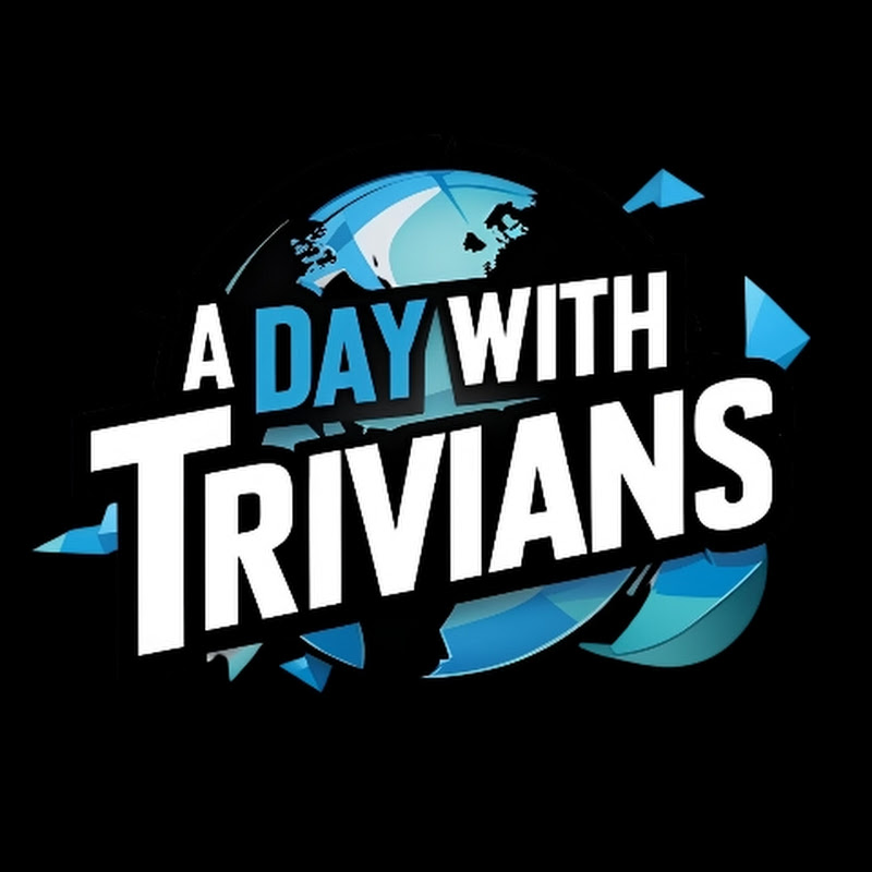 A DAY WITH TRIVIANS