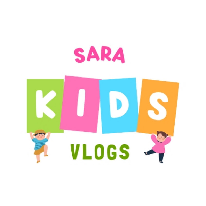 Sara Kids Vlogs