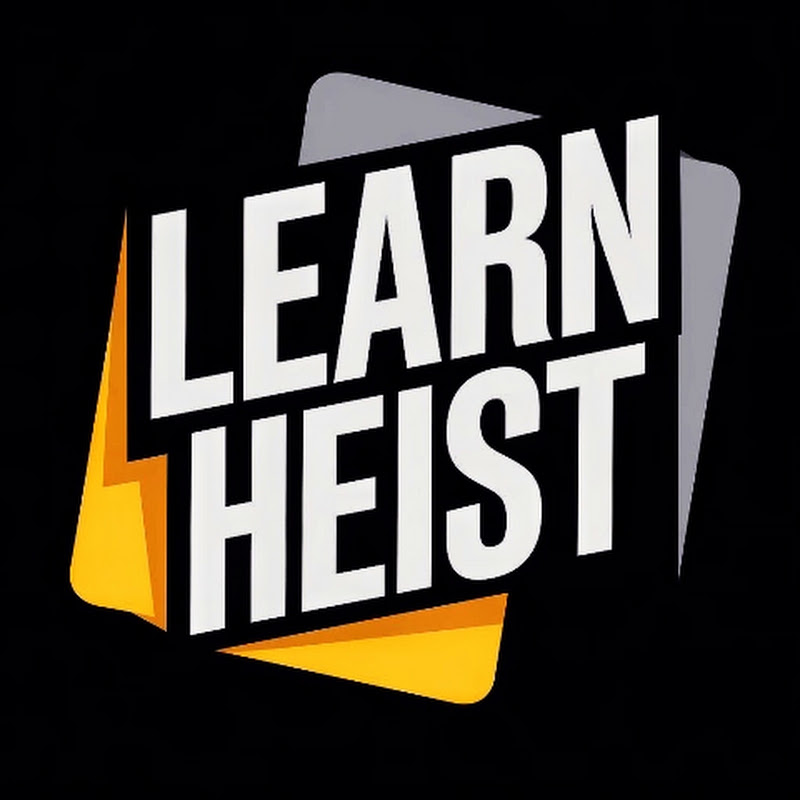 LEARN HEIST