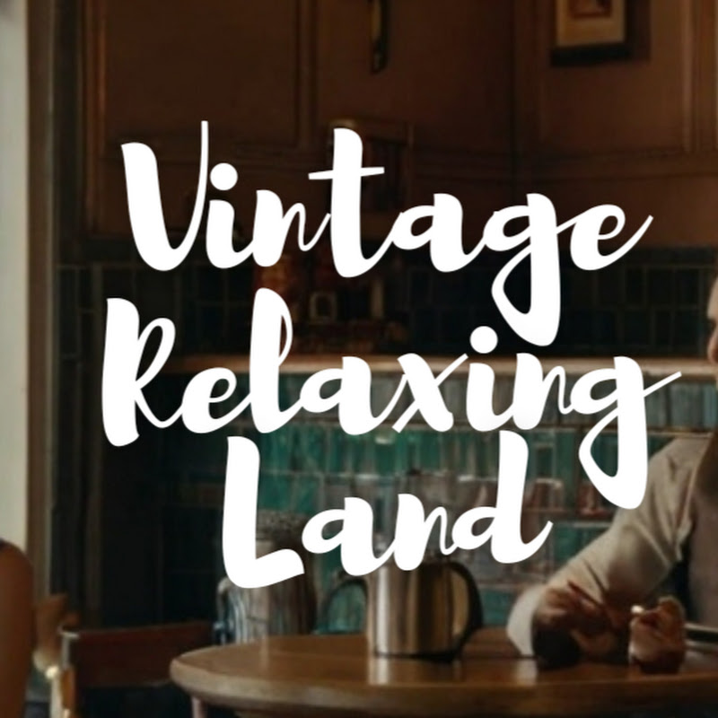 Vintage Relaxing Land
