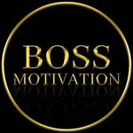 𝐁𝐎𝐒𝐒 𝐌𝐎𝐓𝐈𝐕𝐀𝐓𝐈𝐎𝐍