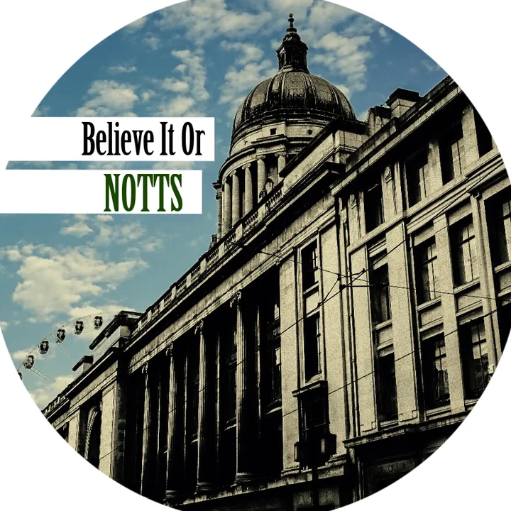 Believe it or Notts