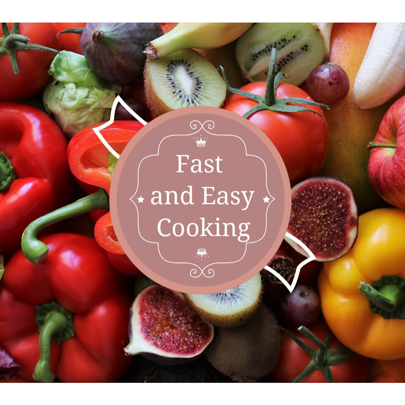 Fast and Easy Cooking