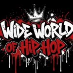 Wide World Of Hip Hop | WWHH