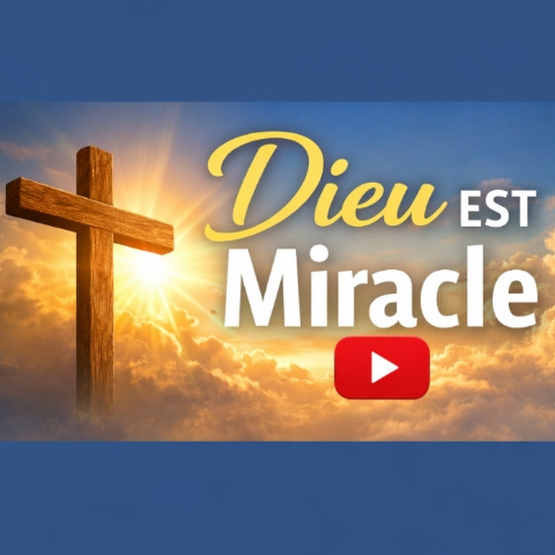 Dieu est Miracle  