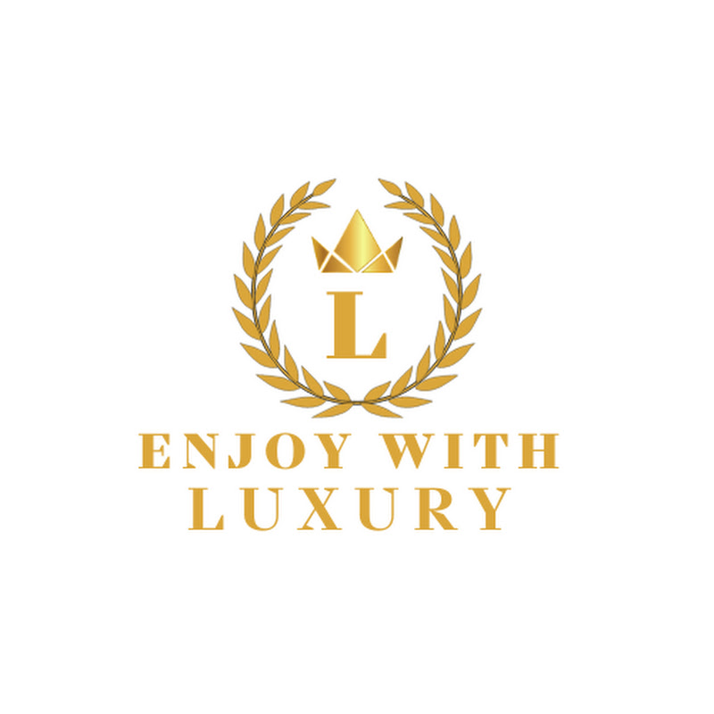 Enjoy with Luxury