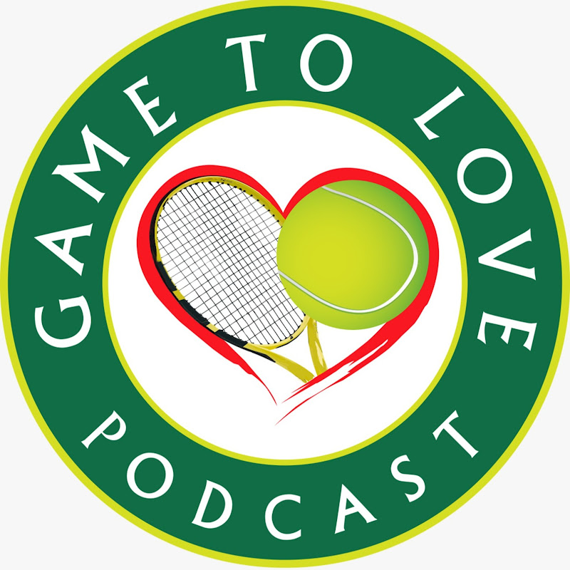 Game To Love - Tennis Podcast