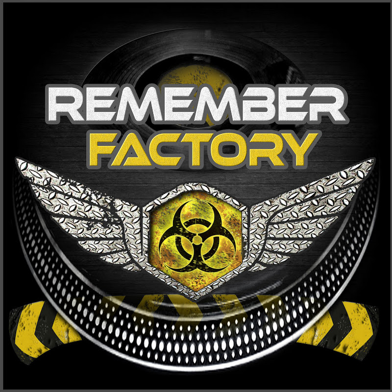 REMEMBER FACTORY